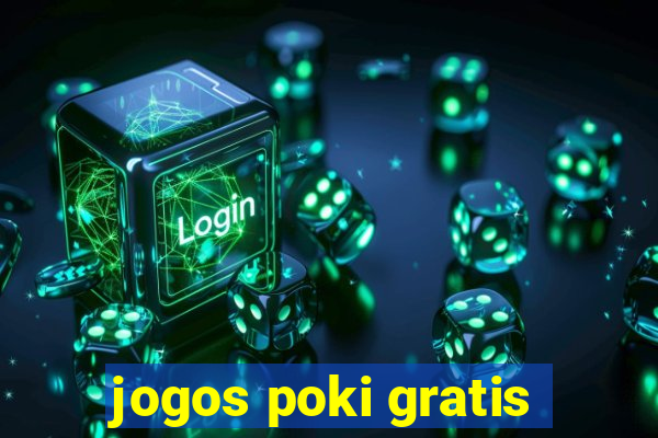 jogos poki gratis